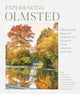 Book cover of: Experiencing Olmsted. By: The Cultural Landscape Foundation