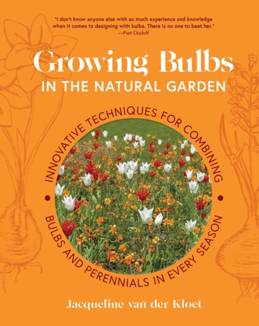Book cover of: Growing Bulbs in the Natural Garden. By: Jacqueline van der Kloet
