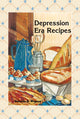 Book cover of: Depression Era Recipes. By: Patricia Wagner