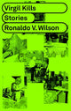 Book cover of: Virgil Kills. By: Ronaldo Wilson