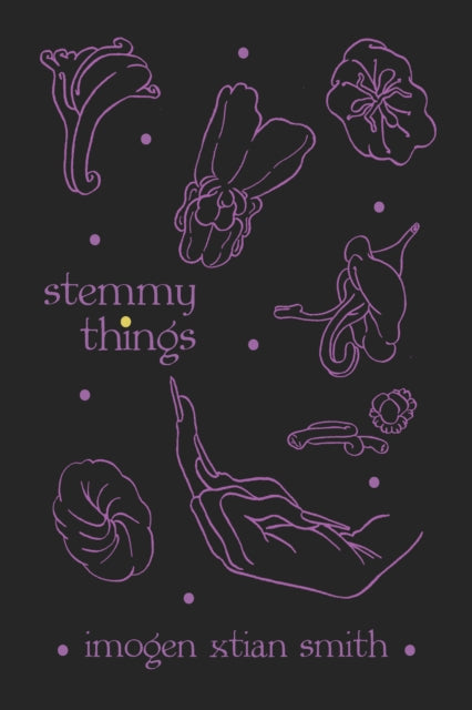 Book cover of: stemmy things. By: imogen xtian Smith