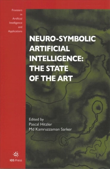Book cover of: Neuro-Symbolic Artificial Intelligence: The State of the Art. By: P. Hitzler