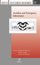 Book cover of: Accident and Emergency Informatics. By: T. M. Deserno