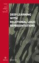 Book cover of: Deep Learning with Relational Logic Representations. By: G. Sír
