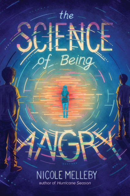 Book cover of: The Science of Being Angry. By: Nicole Melleby