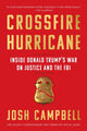 Book cover of: Crossfire Hurricane. By: Josh Campbell