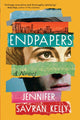 Book cover of: Endpapers. By: Jennifer Savran Kelly