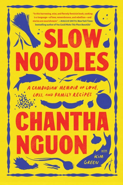 Book cover of: Slow Noodles. By: Chantha Nguon