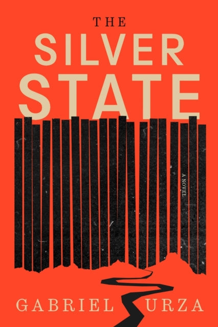 Book cover of: The Silver State. By: Gabriel Urza