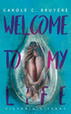 Book cover of: Welcome to My Life
