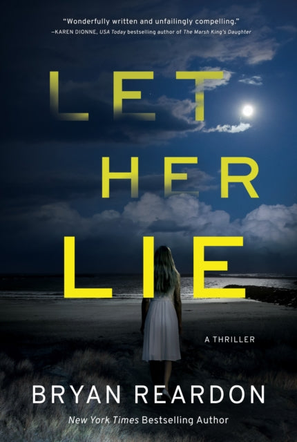 Book cover of: Let Her Lie. By: Bryan Reardon
