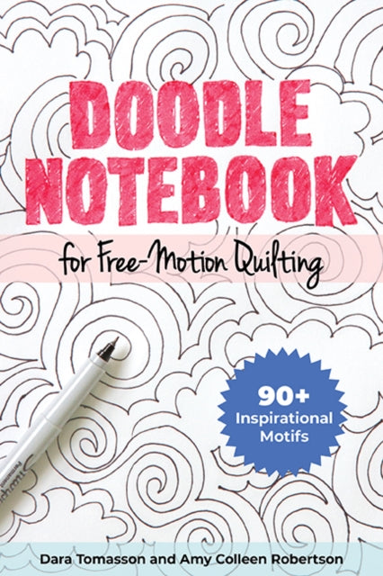 Book cover of: Doodle Notebook for Free-Motion Quilting. By: Dara Tomasson