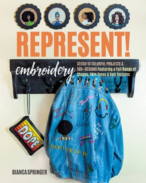 Book cover of: Represent! Embroidery. By: Bianca Springer
