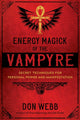 Book cover of: Energy Magick of the Vampyre. By: Don Webb