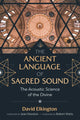Book cover of: Ancient Language of Sacred Sound. By: David Elkington