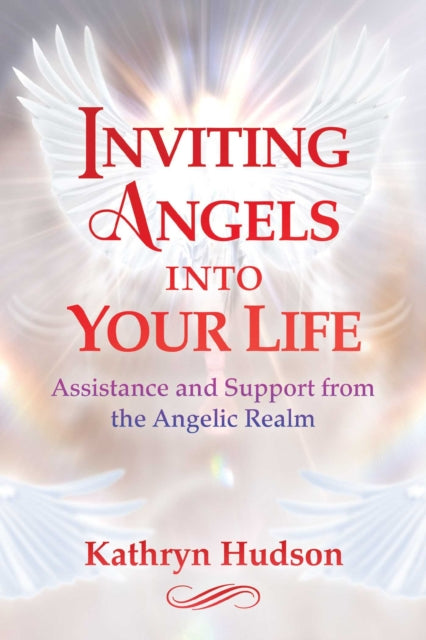 Book cover of: Inviting Angels into Your Life. By: Kathryn Hudson