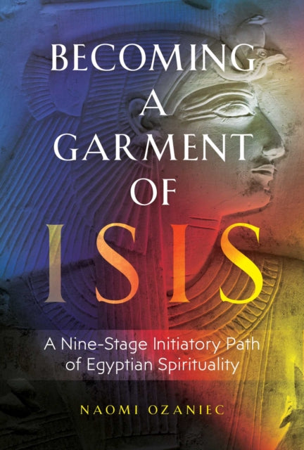 Book cover of: Becoming a Garment of Isis. By: Naomi Ozaniec