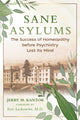 Book cover of: Sane Asylums. By: Jerry M. Kantor