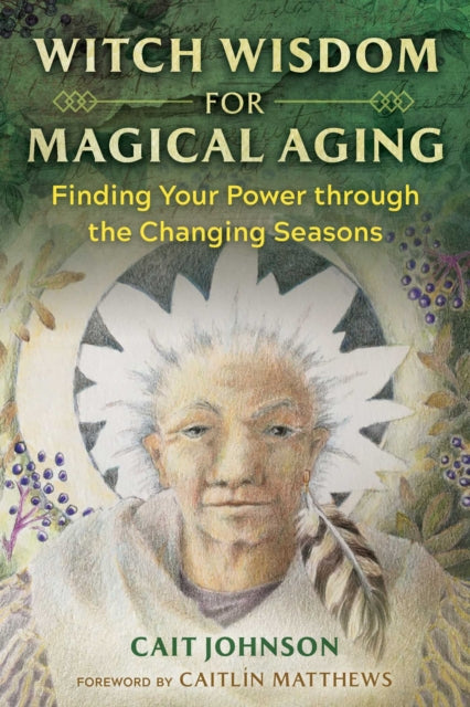 Book cover of: Witch Wisdom for Magical Aging. By: Cait Johnson