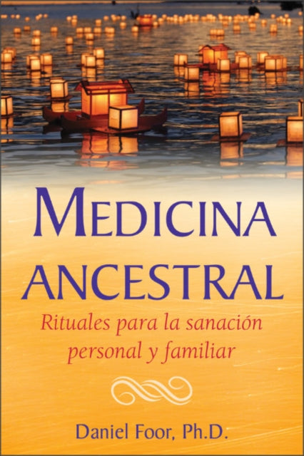 Book cover of: Medicina ancestral. By: Daniel Foor