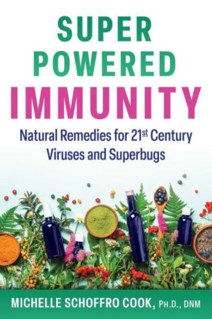 Book cover of: Super-Powered Immunity. By: Michelle Schoffro Cook