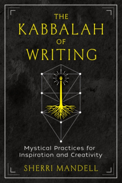 Book cover of: Kabbalah of Writing. By: Sherri Mandell