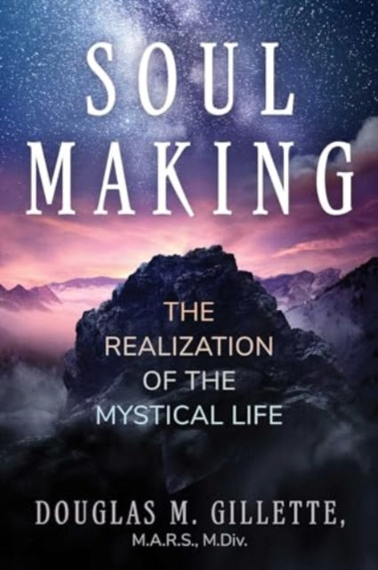 Book cover of: Soul Making. By: Douglas M. Gillette