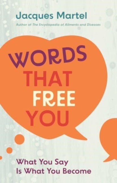 Book cover of: Words That Free You. By: Jacques Martel