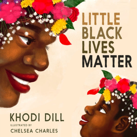 Book cover of: Little Black Lives Matter. By: Khodi Dill