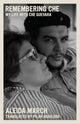 Book cover of: Remembering Che. By: March