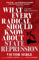 Book cover of: What Every Radical Should Know about State Repression. By: Victor Serge
