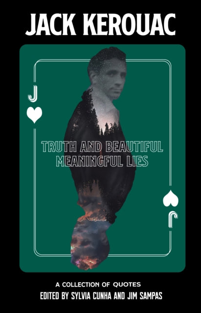 Book cover of: Truth and Beautiful Meaningful Lies. By: Jack Kerouac