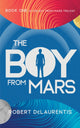 Book cover of: Boy from Mars. By: Robert DeLaurentis