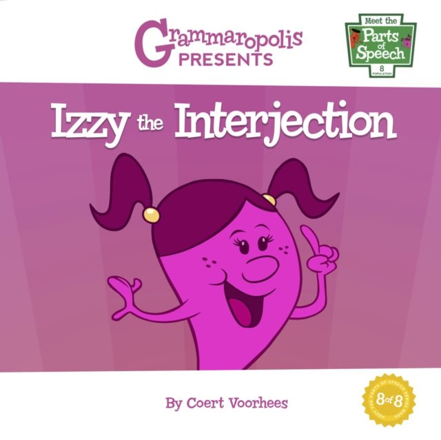 Book cover of: Izzy the Interjection. By: Coert Voorhees