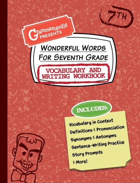 Book cover of: Wonderful Words for Seventh Grade Vocabulary and Writing Workbook. By: Grammaropolis