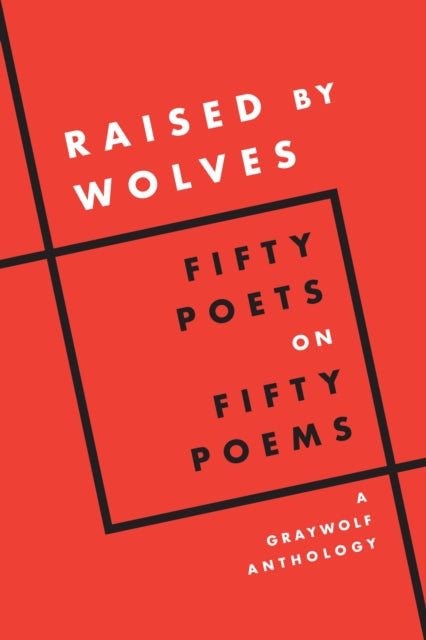 Book cover of: Raised by Wolves. By: Graywolf Press