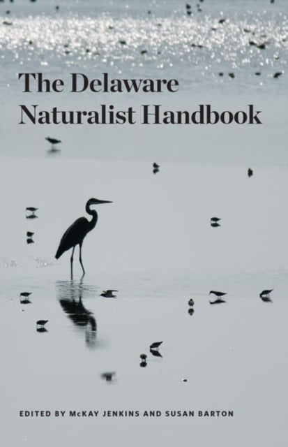 Book cover of: Delaware Naturalist Handbook. By: McKay Jenkins