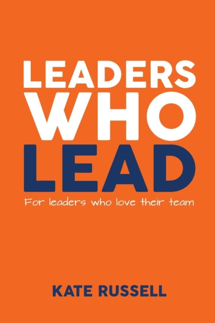Book cover of: Leaders Who Lead. By: Kate Russell