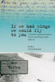 Book cover of: "If we had wings we would fly to you". By: Kiril Feferman
