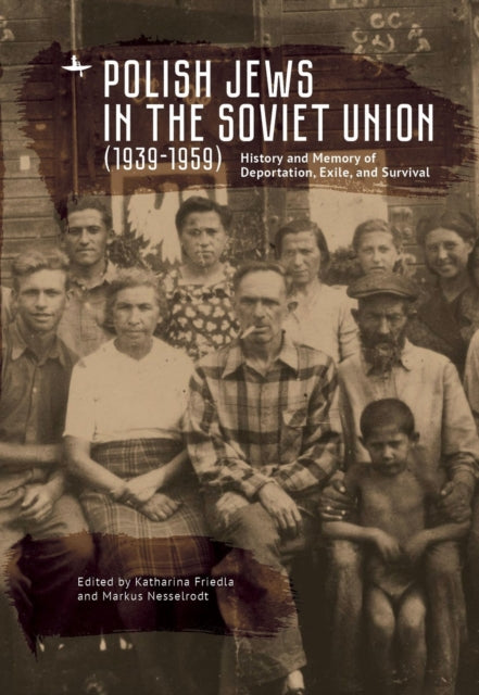 Book cover of: Polish Jews in the Soviet Union (19391959). By: Katharina Friedla