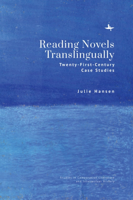 Book cover of: Reading Novels Translingually. By: Julie Hansen