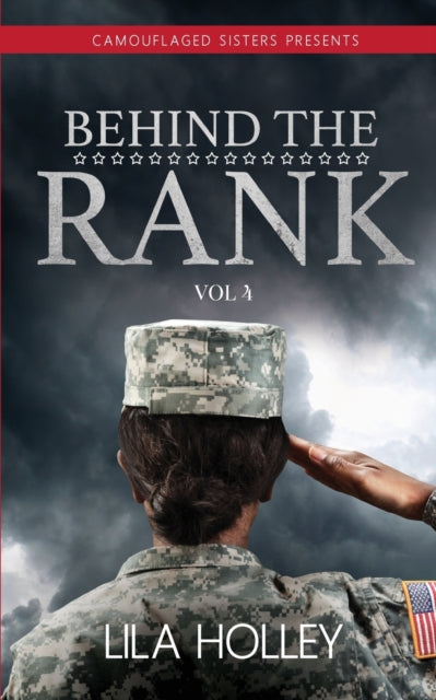 Book cover of: Behind the Rank, Volume 4. By: Lila Holley