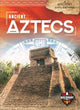 Book cover of: Ancient Aztecs. By: Emily Rose Oachs