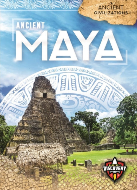 Book cover of: Ancient Maya. By: Sara Green