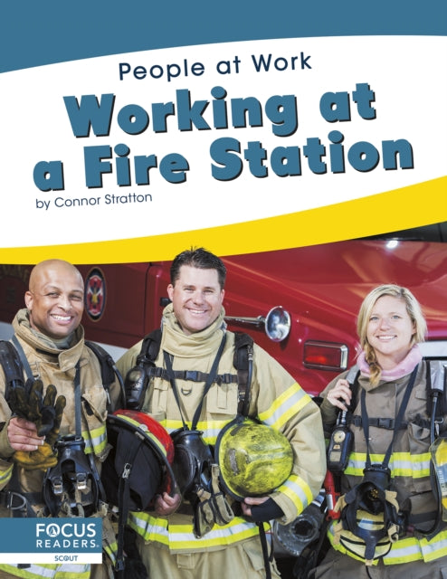 Book cover of: Working at a Fire Station. By: Connor Stratton