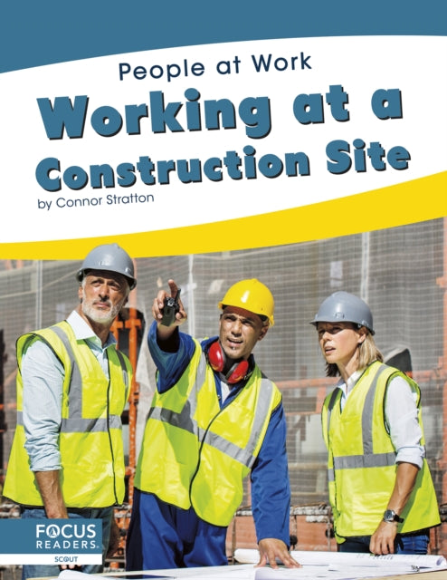 Book cover of: Working at a Construction Site. By: Connor Stratton