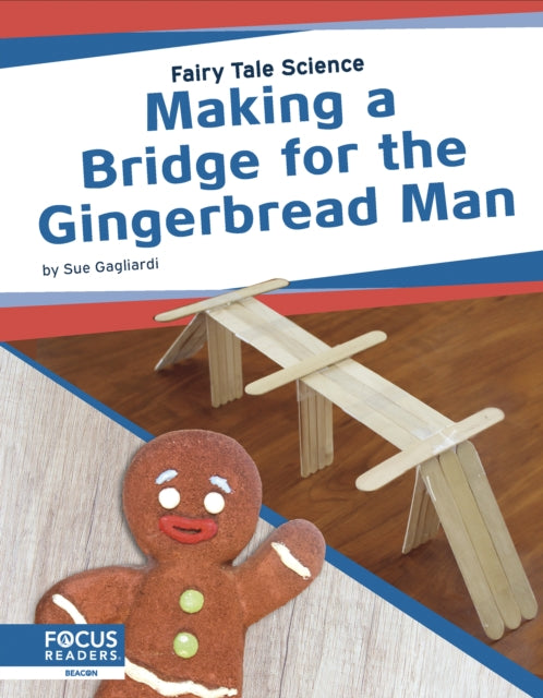 Book cover of: Making a Bridge for the Gingerbread Man. By: Sue Gagliardi