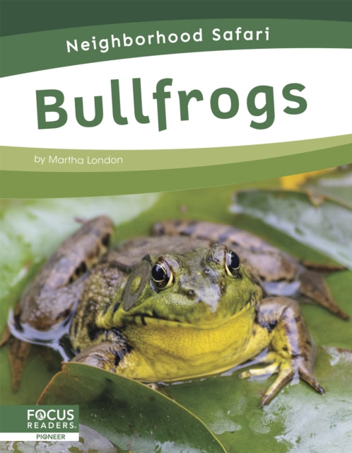 Book cover of: Bullfrogs. By: Martha London