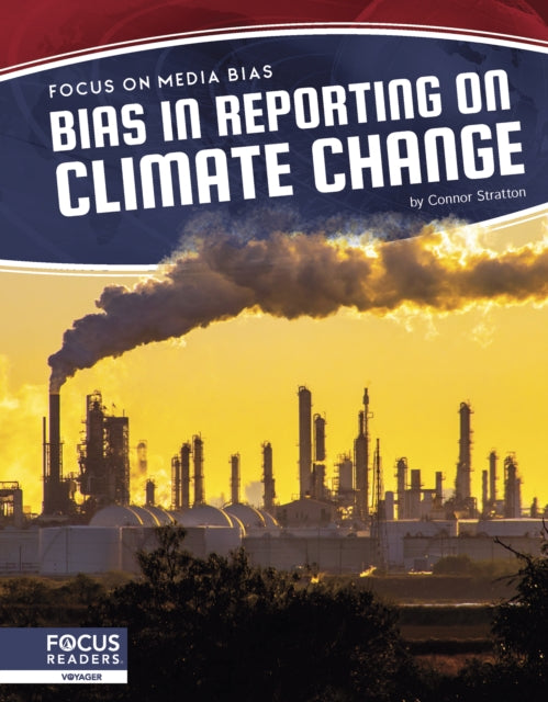 Book cover of: Bias in Reporting on Climate Change. By: Connor Stratton