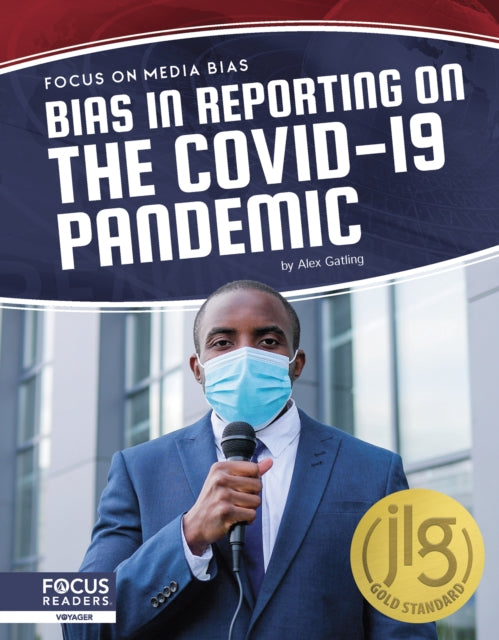 Book cover of: Bias in Reporting on the COVID-19 Pandemic. By: Alex Gatling